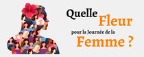 Quelle fleur offrir pour la Journée de la Femme ?