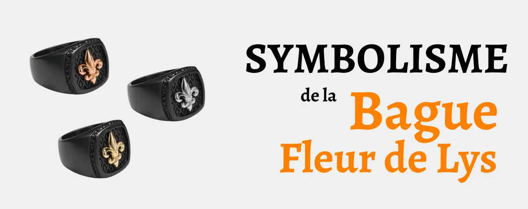 Bague Fleur de Lys : Signification