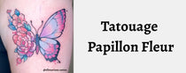 Tatouage Papillon Fleur | Dame Fleur